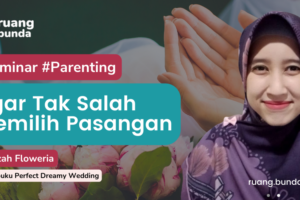 Zoominar – Pra Nikah : Agar Tak Salah Pilih Pasangan – Ustadzah Floweria