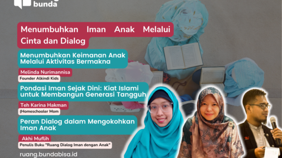 Menumbuhkan Iman Anak Melalui Cinta dan Dialog